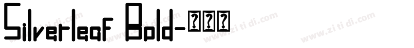 Silverleaf Bold字体转换 Silverleaf Bold字体转换